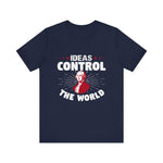 Ideas control the T-Shirt