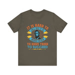 It is hard to fall but it is worse never T-Shirt