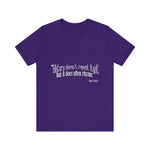 History doesn't repeat itself T-Shirt