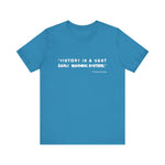 History is a vast T-Shirt