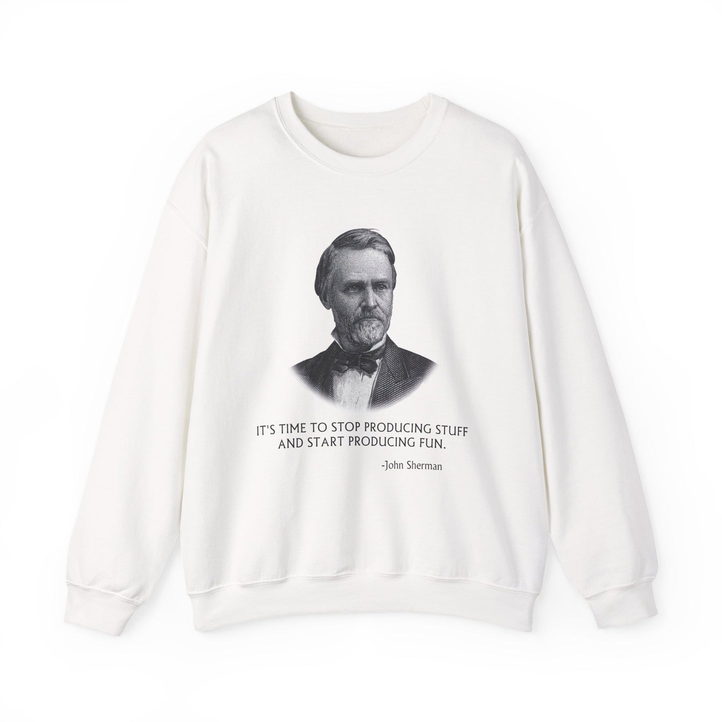 Stop producing stuff Sweatshirts