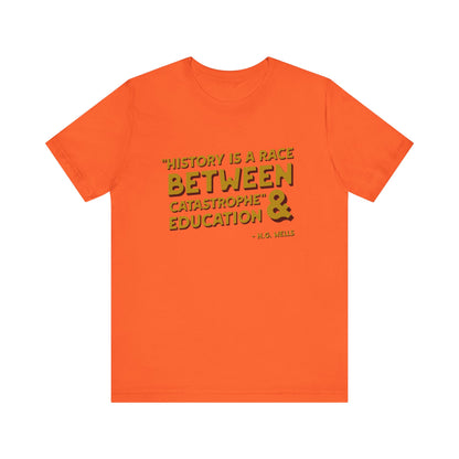 History is a race T-Shirt