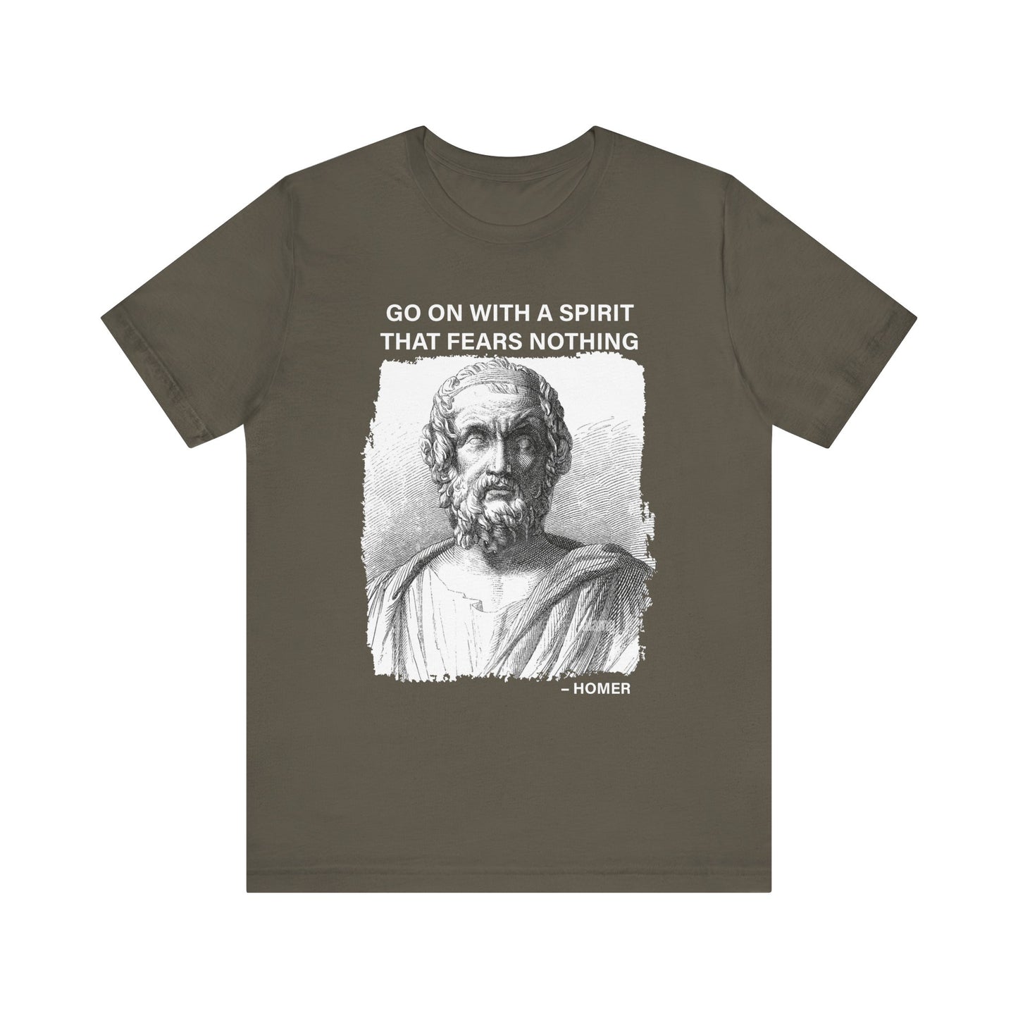 Go on with a spirit that fears nothing Homer T-Shirt
