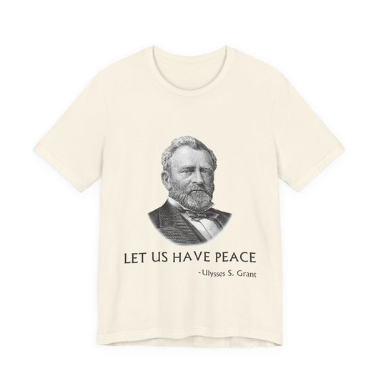Let us have peace T-Shirt
