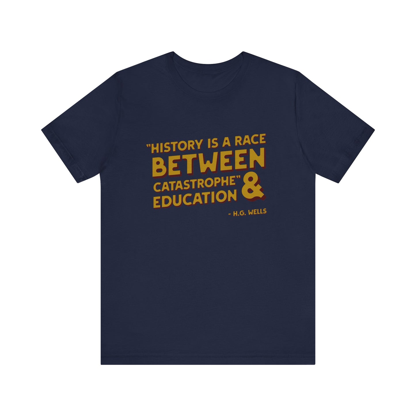 History is a race T-Shirt