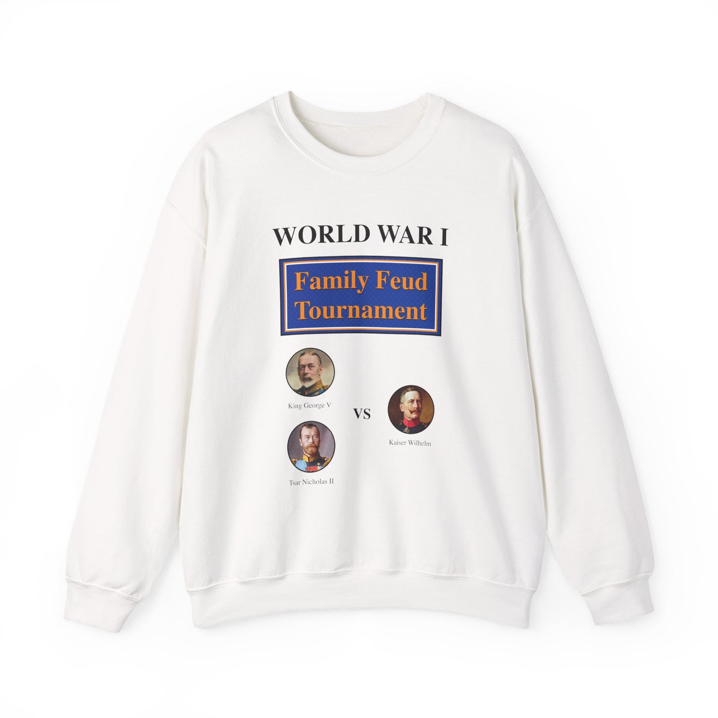 WW1 Family Feud Tournament Sweatshirt