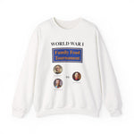 WW1 Family Feud Tournament Sweatshirt