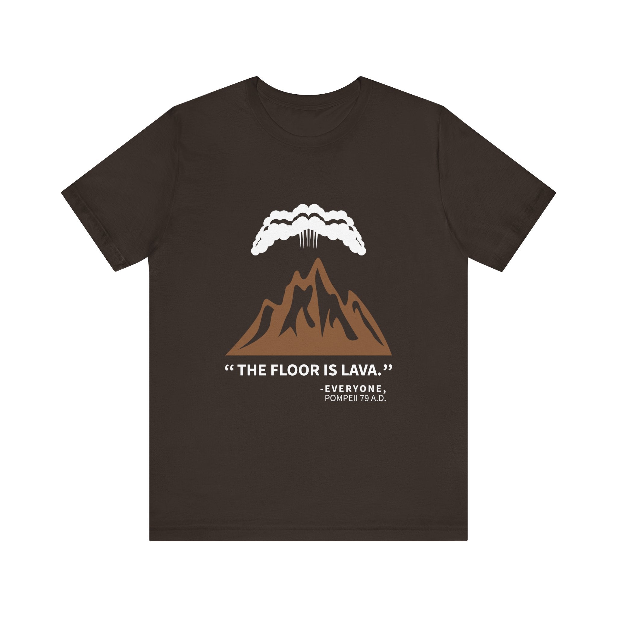 Floor Is Lava Pompeii T-Shirt