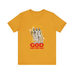 God never die T-Shirt