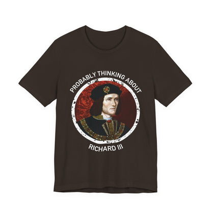 Probably Thinking About Richard III T-Shirt