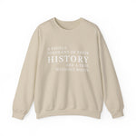 A people ignorant of their history Sweatshirt
