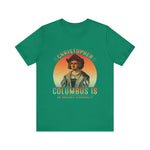Christopher Columbus arguable personality T-Shirt