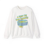A Penny for your thoughts Sweatshirt