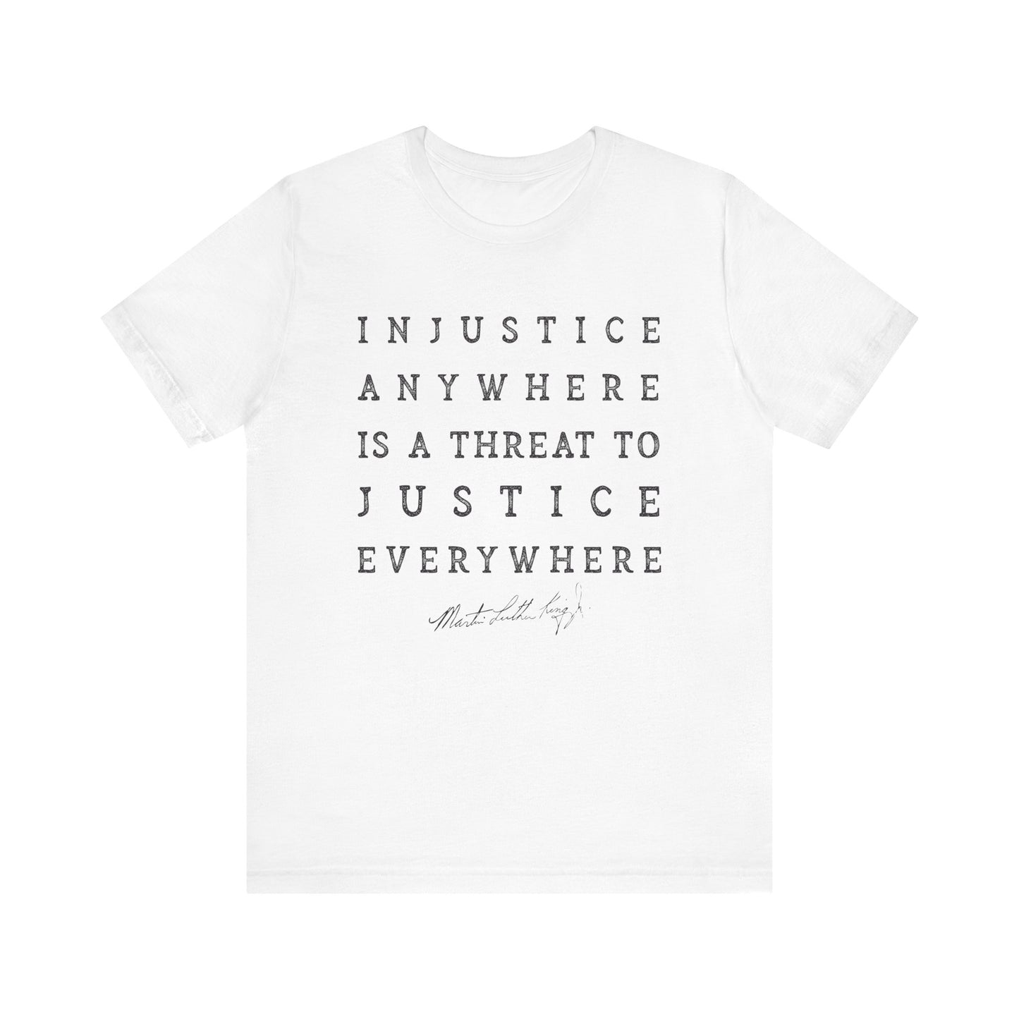 Injustice Anywhere T-Shirt