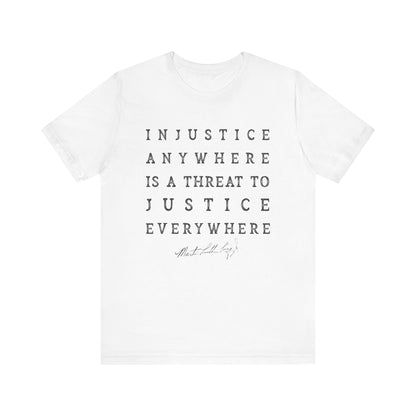 Injustice Anywhere T-Shirt