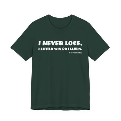 Never Lose T-Shirt