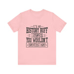History buff T-Shirt