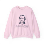 All that we see or seem Sweatshirt