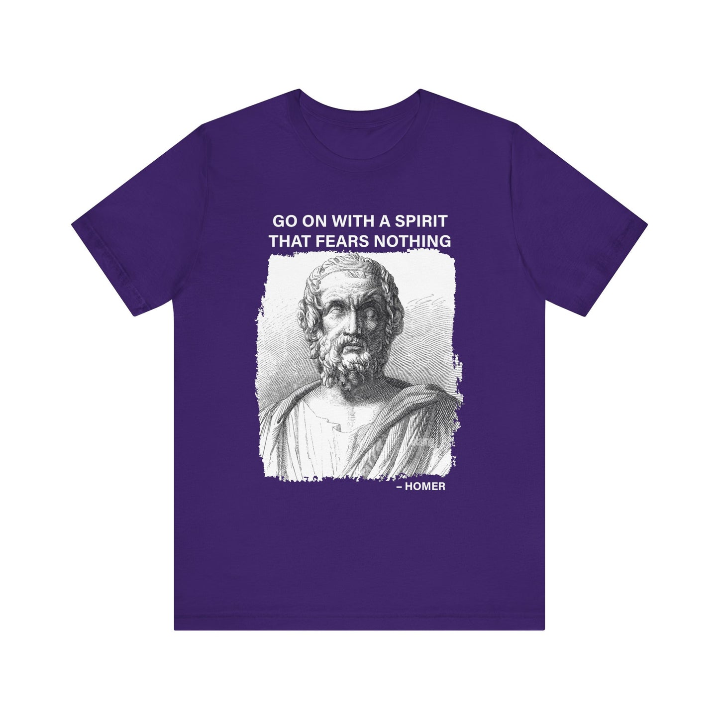 Go on with a spirit that fears nothing Homer T-Shirt