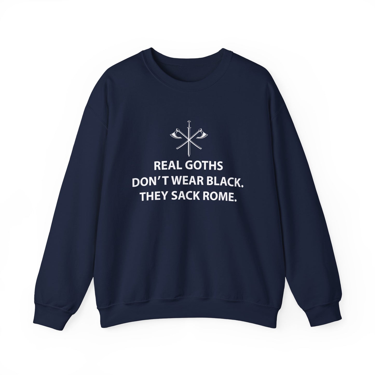 Real Goths Sack Rome Sweatshirt