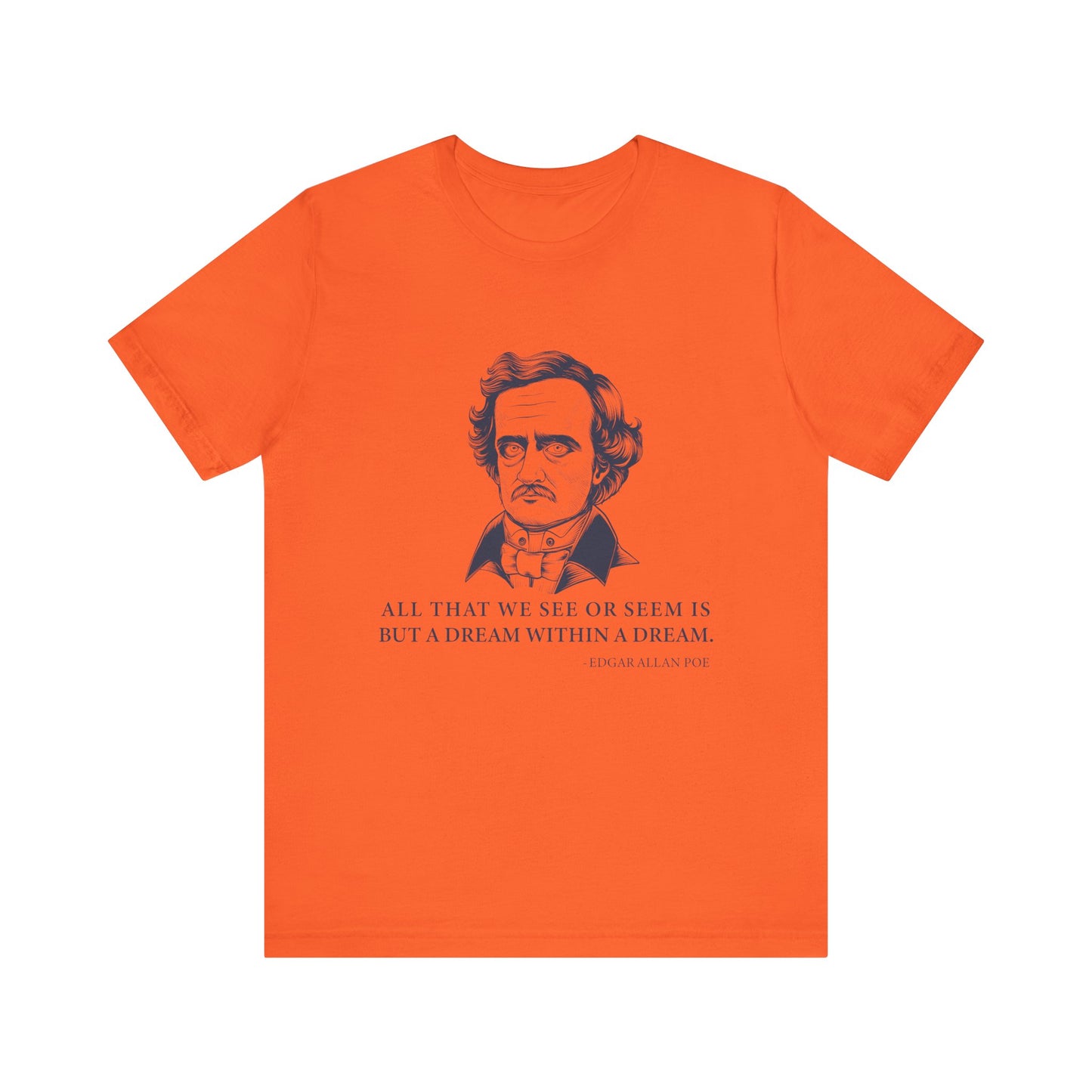 All that we see or seem T-Shirt