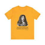 Always follow good counsels T-Shirt