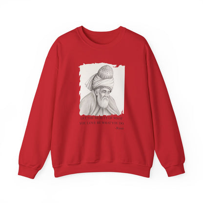Let the beauty of what you love, Rumi Sweatshirts