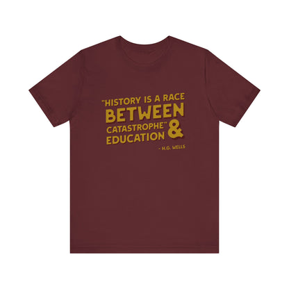 History is a race T-Shirt