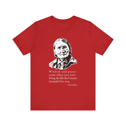 Geronimo wisdom and peace T-Shirt