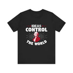 Ideas control the T-Shirt