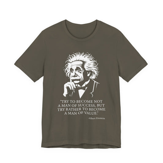 Try to become not a man of success T-Shirt