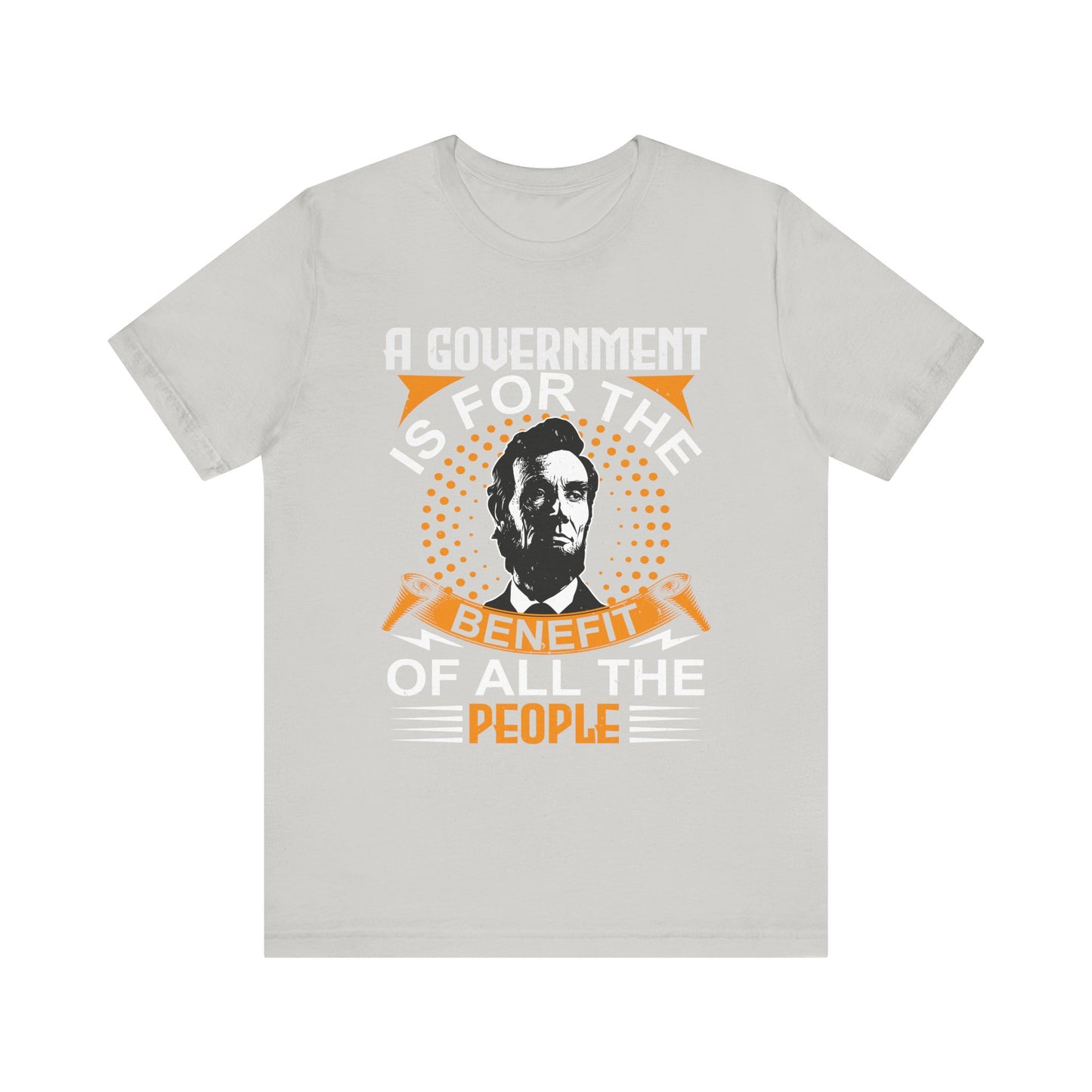 A government is for the benefit T-Shirt