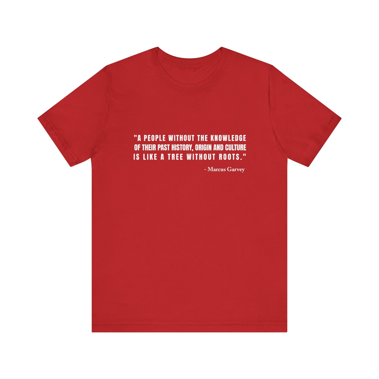 A people without the knowledge of their past his T-Shirt