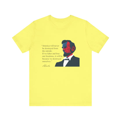 America will never be destroyed from the outside T-Shirt