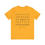Injustice Anywhere T-Shirt