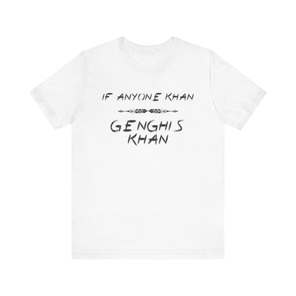 If Anyone Khan T-Shirt
