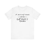 If Anyone Khan T-Shirt