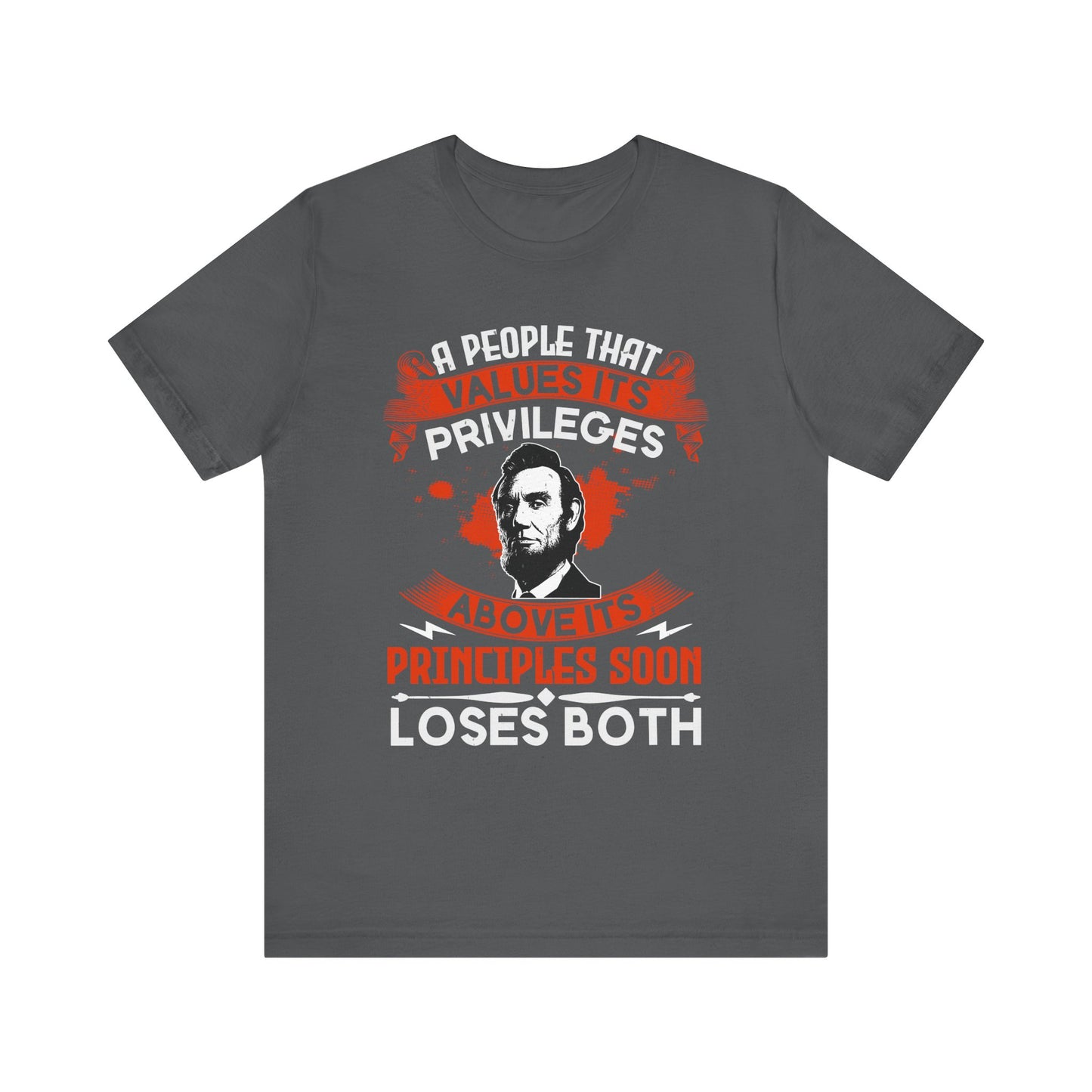 A people that values its privileges T-Shirt