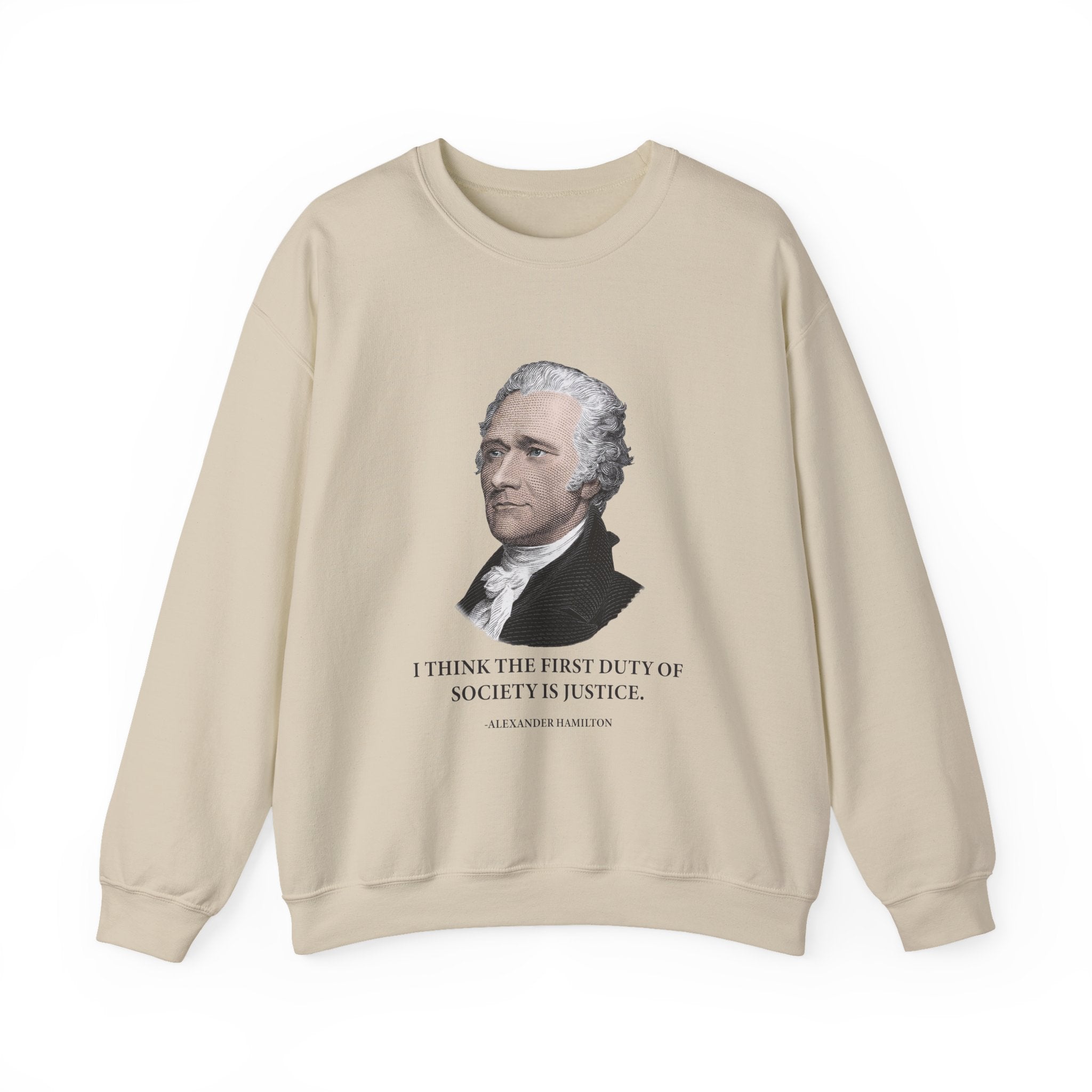 First duty of society is justice Sweatshirts