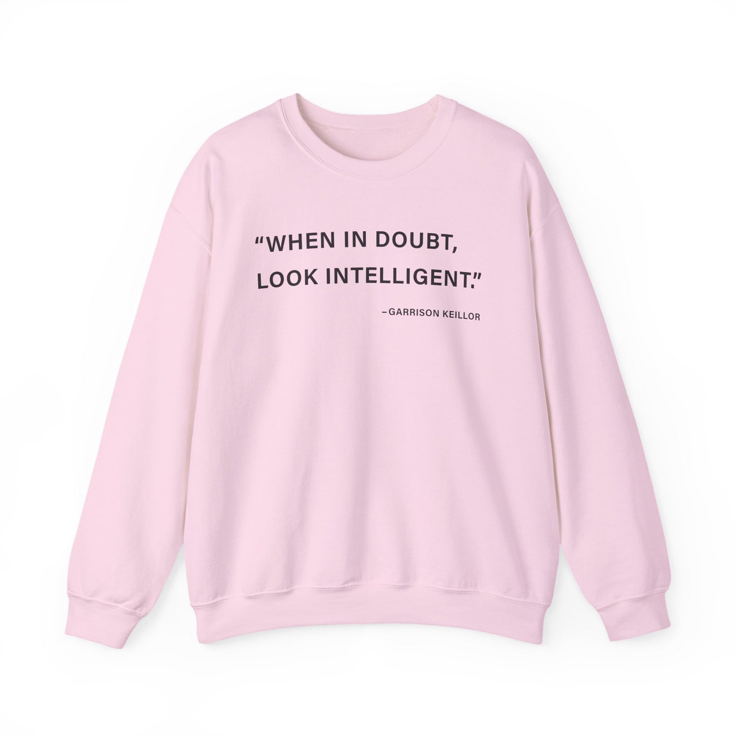 When in doubt look intelligent Sweatshirts
