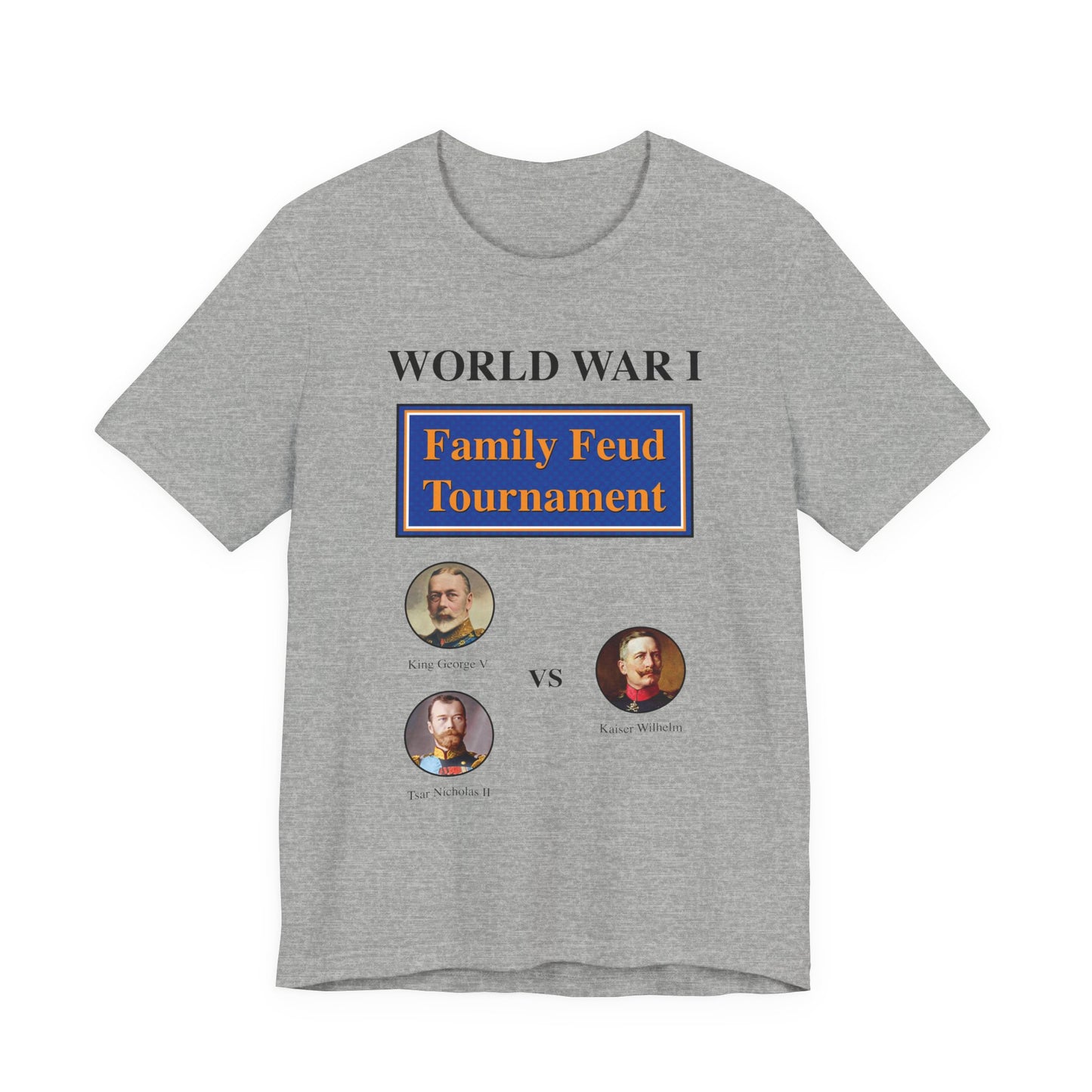 WW1 Family Feud Tournament T‑Shirt