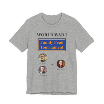 WW1 Family Feud Tournament T‑Shirt