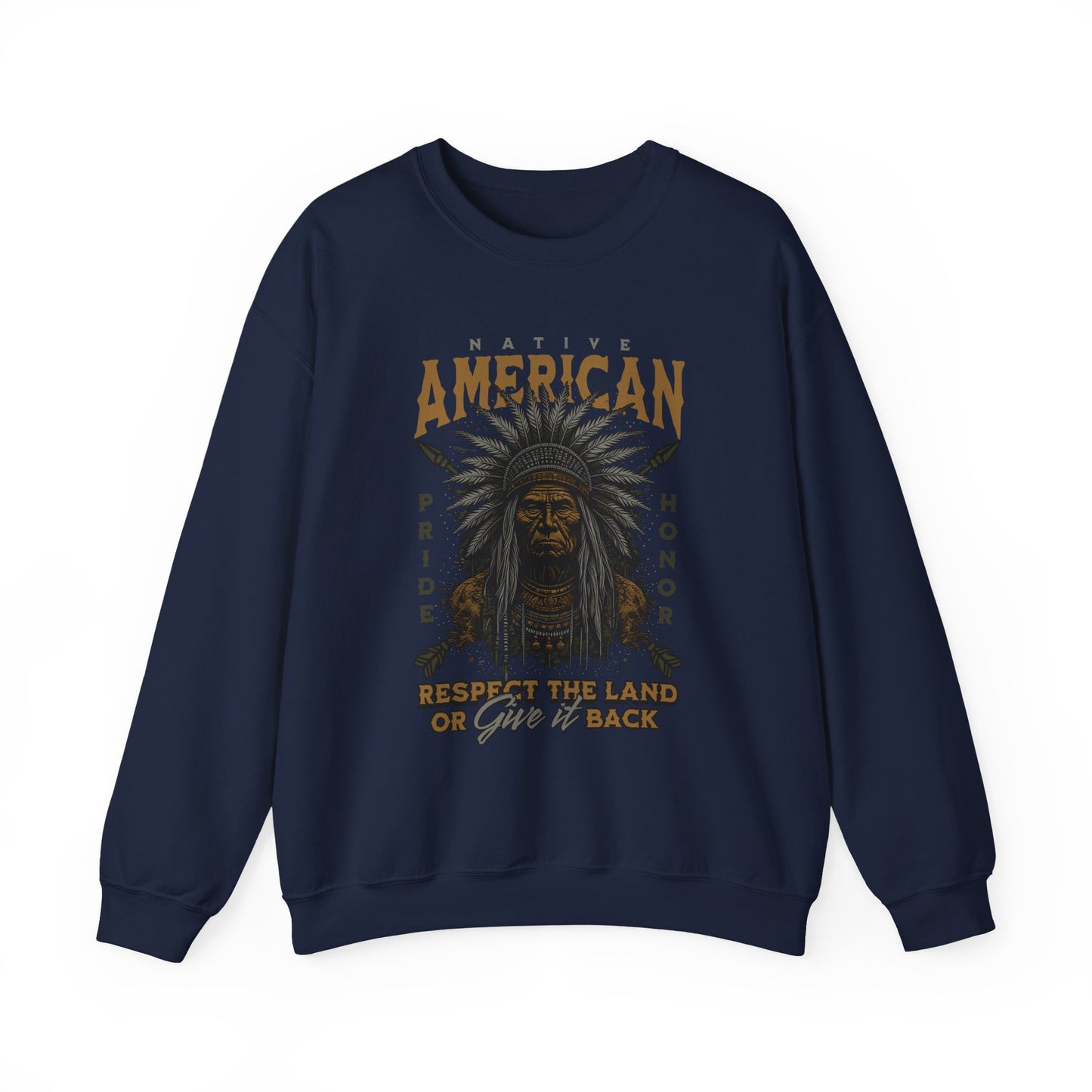 Native American Respect the Land Sweatshirts