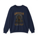 Native American Respect the Land Sweatshirts