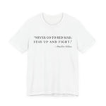Never go to bed mad T-Shirt
