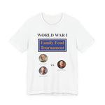 WW1 Family Feud Tournament T‑Shirt
