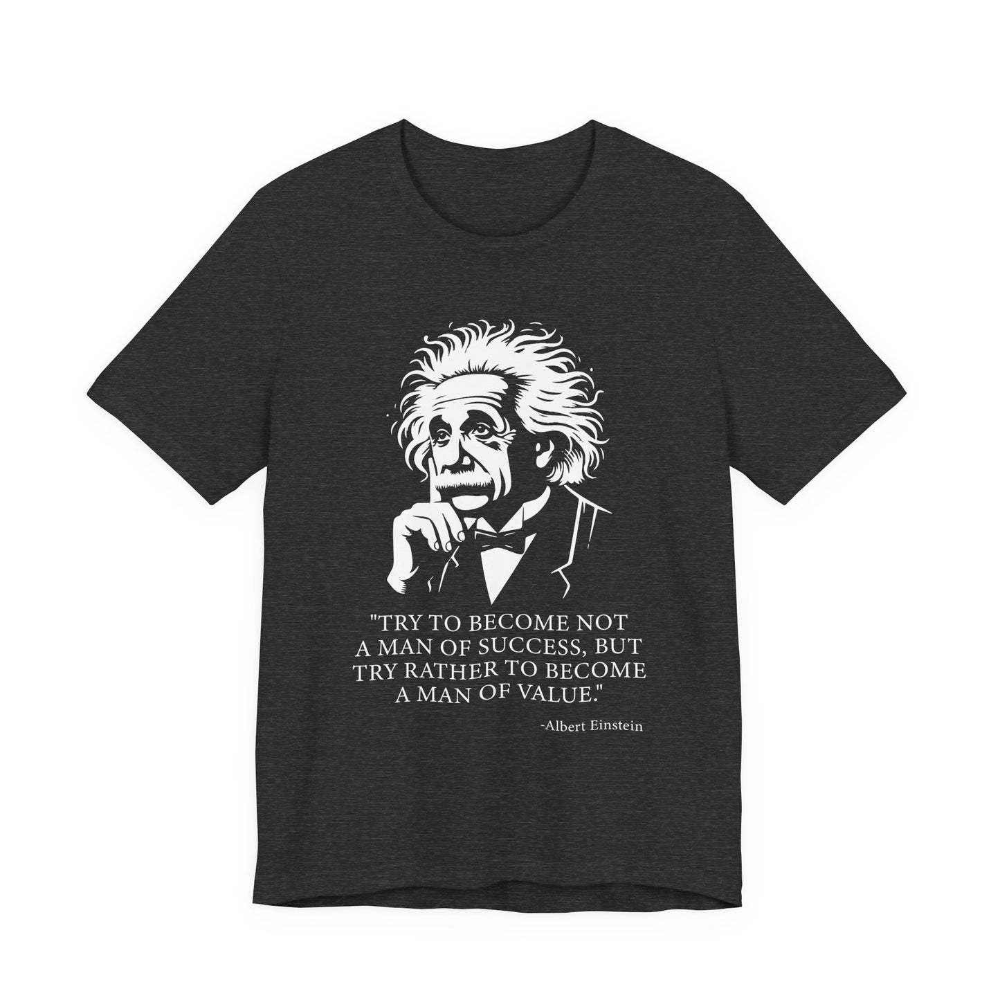 Try to become not a man of success T-Shirt