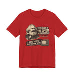 Opiate of Masses T-Shirt