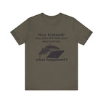 Ireland What Happened T-Shirt