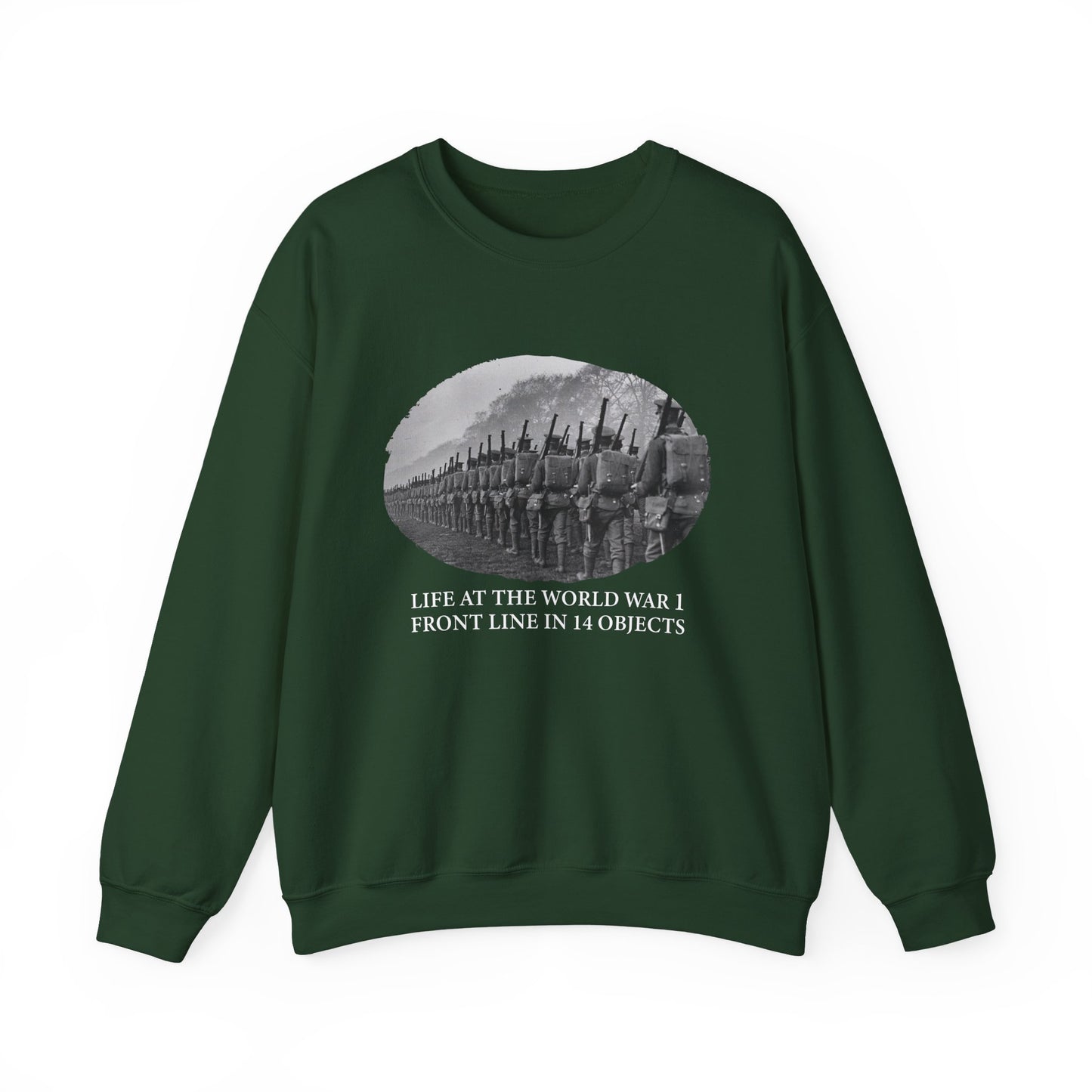Life At The Front In 14 Objects Sweatshirt